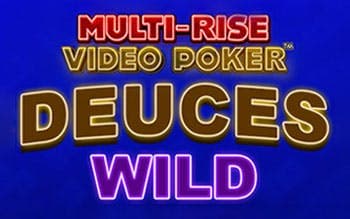 Multi-Rise Deuces Wild